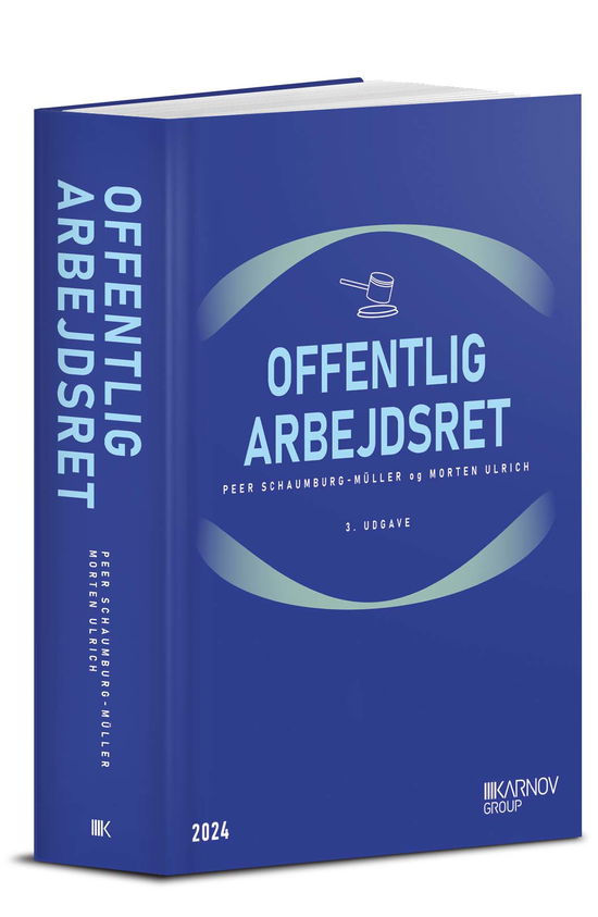 Cover for Peer Schaumburg-Müller; Morten Ulrich · Offentlig arbejdsret (Hardcover Book) [3. wydanie] (2024)