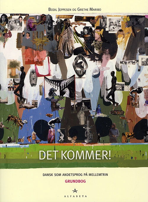 Cover for Grethe Maribo Bodil Jeppesen · Det kommer!: Det kommer! Dansk som andetsprog, Grundbog med cd og dvd (Sewn Spine Book) [1. wydanie] (2008)