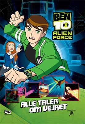 Cover for Agnete Friis · Ben 10 Alien Force: Ben 10, Alien Force 3: Alle taler om vejret (Gebundenes Buch) [1. Ausgabe] (2010)