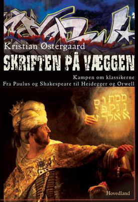 Cover for Kristian Østergaard · Skriften på væggen (Sewn Spine Book) [1º edição] (2009)