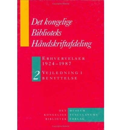 Cover for Birgitte Possing · Det Kongelige Biblioteks Handskriftsamling: Erhvervelser 1924-1987 -  2-Volume Set: Vejledning i benyttelse (Innbunden bok) (1995)