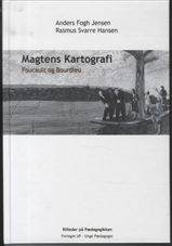 Cover for Anders Fogh Jensen · Unge Pædagogers serie.¤Billeder på pædagogikken.: Magtens kartografi (Bound Book) [1st edition] [Indbundet] (2006)