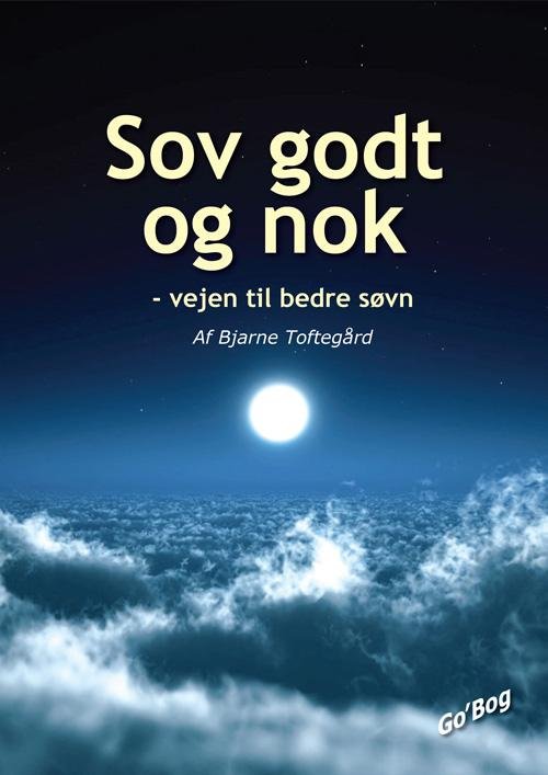 Cover for Bjarne Toftegård · Sov godt og nok (Sewn Spine Book) [1. Painos] (2015)