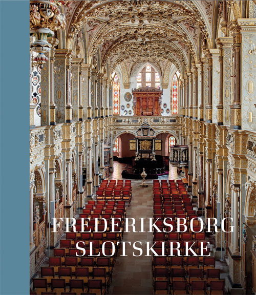 Cover for Thomas Lyngby m.fl. · Frederiksborg Slotskirke (Bound Book) [1st edition] (2017)