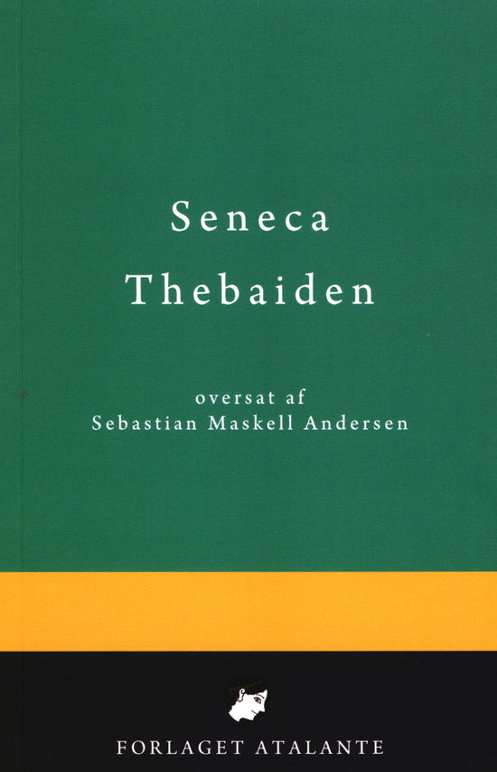 Cover for Oversat af Sebastian Maskell Andersen Lucius Annaeus Seneca · Thebaiden (Pocketbok) [1:a utgåva] (2019)