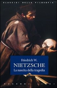 Cover for Friedrich Nietzsche · La Nascita Della Tragedia (Bog)