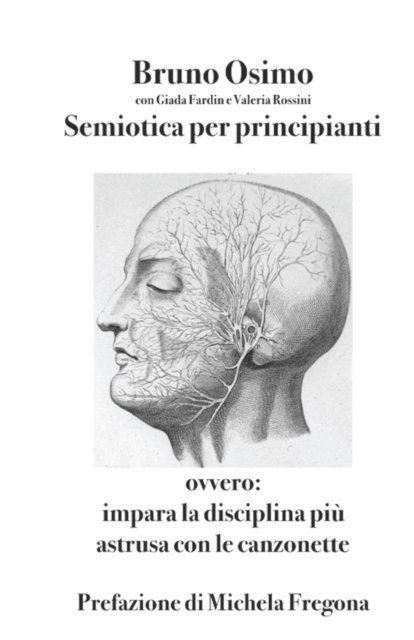 Cover for Giada Fardin · Semiotica per principianti: ovvero Impara la disciplina piu astrusa con le canzonette - Translation Studies (Pocketbok) (2021)