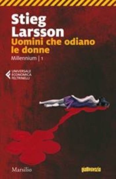 Cover for Stieg Larsson · Uomini Che Odiano Le Donne. Millennium #01 (Buch)
