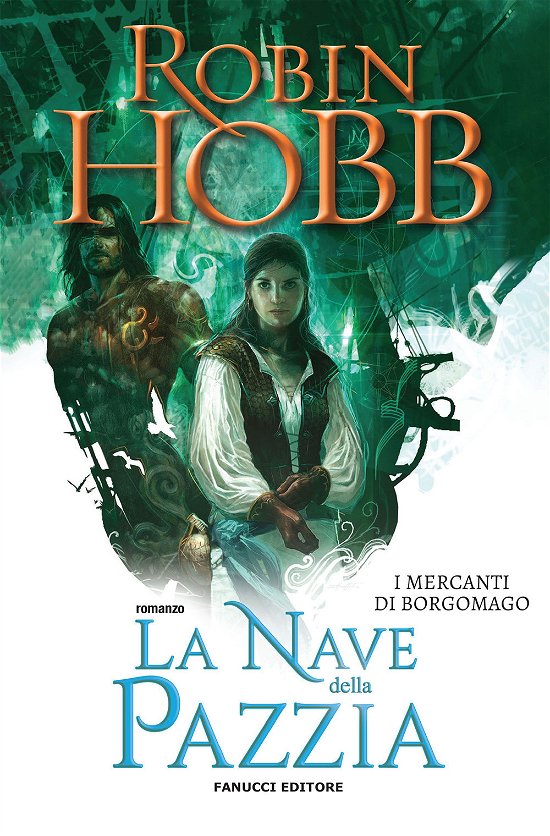 Cover for Robin Hobb · La Nave Della Pazzia. I Mercanti Di Borgomago #02 (Buch)