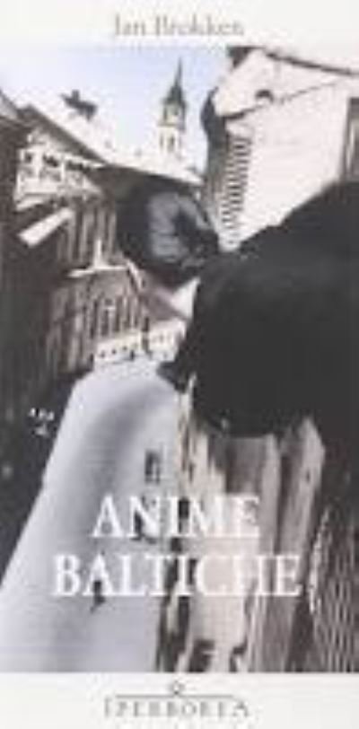 Cover for Jan Brokken · Anime Baltiche (Buch)