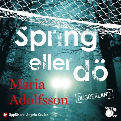 Cover for Maria Adolfsson · Doggerland: Spring eller dö (Lydbok (MP3)) (2021)