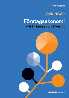 Cover for Jeanette Berggård · Företagsekonomi - från begrepp till beslut. Övn.bok uppl 8 (Book) (2021)