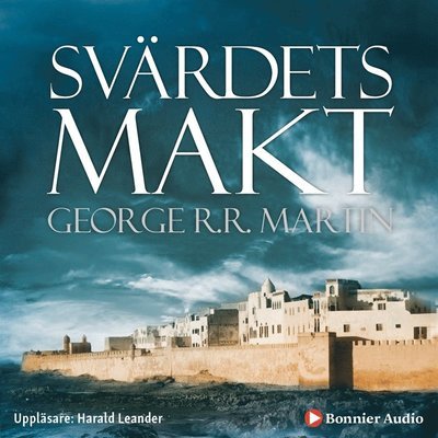 Cover for George R. R. Martin · Sagan om is och eld: Game of thrones - Svärdets makt (Hörbuch (MP3)) (2014)