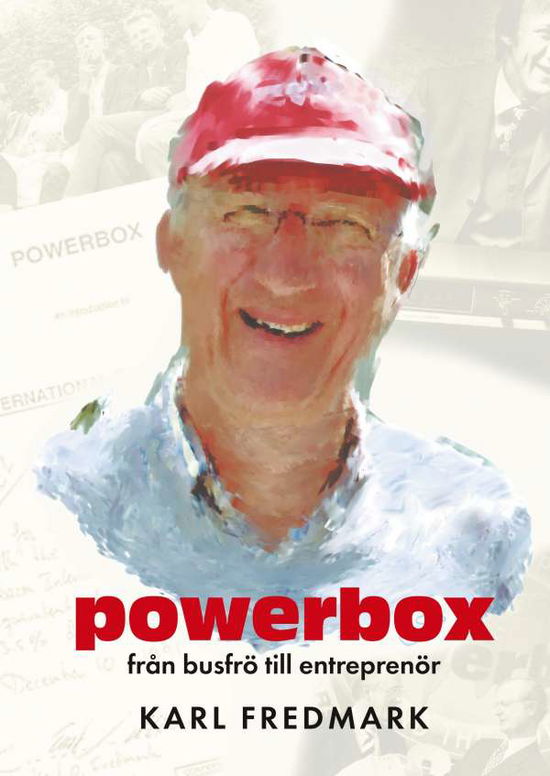 Cover for Karl Fredmark · Powerbox : från busfrö till entreprenör - Kalles självbiografithriller (Hardcover Book) (2019)