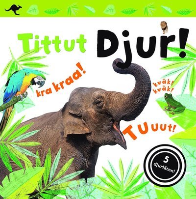 Tittut: Tittut : Djur - Dawn Sirett - Books - Känguru - 9789176630358 - November 5, 2015