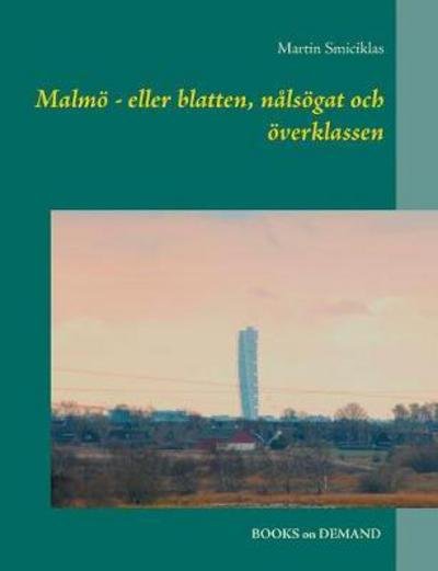 Cover for Smiciklas · Malmö - eller blatten, nålsög (Bog) (2017)