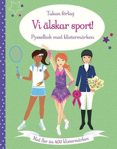Cover for Fiona Watt · Klä på med klistermärken: Vi älskar sport! : pysselbok med klistermärken (Book) (2018)