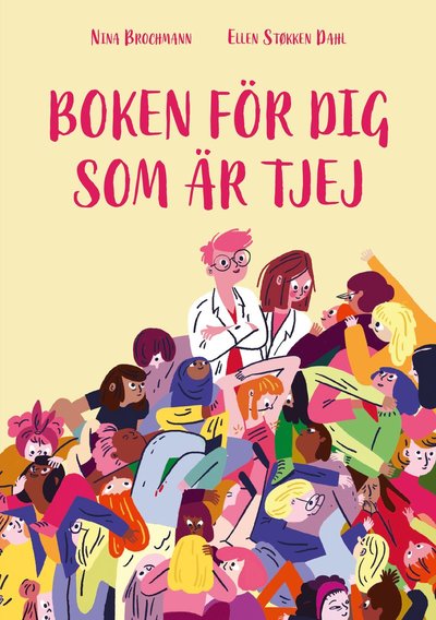 Boken för dig som är tjej : Ellen och Ninas guide till puberteten - Ellen Støkken Dahl - Books - Lilla Piratförlaget - 9789178131358 - September 15, 2020