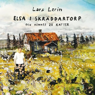 Cover for Lars Lerin · Elsa i Skräddartorp och hennes 28 katter (Lydbog (MP3)) (2020)