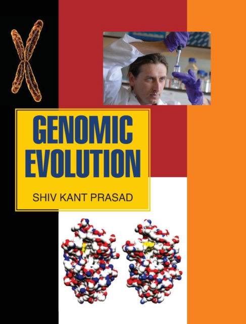 Genomic Evolution - S K Prasad - Książki - DISCOVERY PUBLISHING HOUSE PVT LTD - 9789350560358 - 1 kwietnia 2013