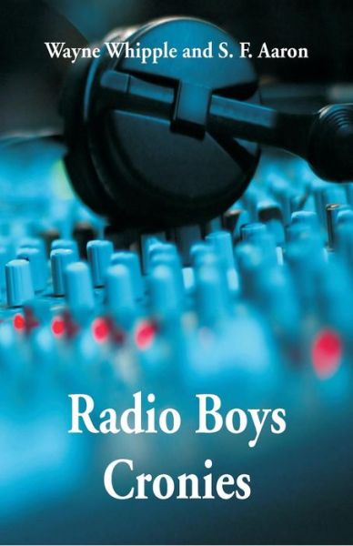 Cover for Wayne Whipple · Radio Boys Cronies (Paperback Book) (2018)