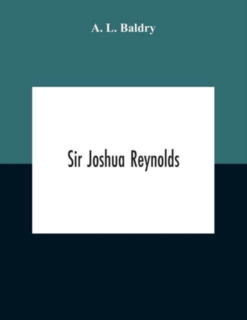 Cover for A L Baldry · Sir Joshua Reynolds (Taschenbuch) (2020)