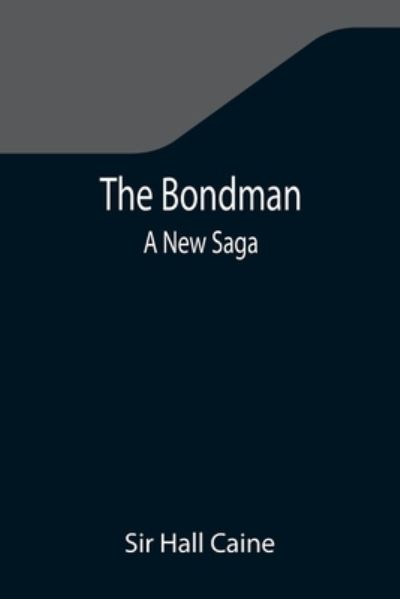 Cover for Hall Caine · The Bondman (Paperback Book) (2021)