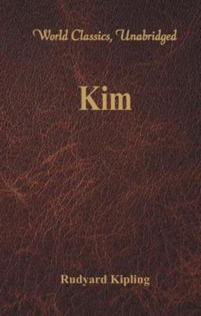 Cover for Rudyard Kipling · Kim: (World Classics, Unabridged) (Pocketbok) (2017)