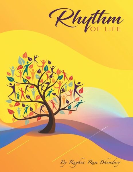 Rhythm of Life - Raghav Ram Bhandary - Kirjat - Aashish Agarwal - 9789389113358 - perjantai 12. heinäkuuta 2019