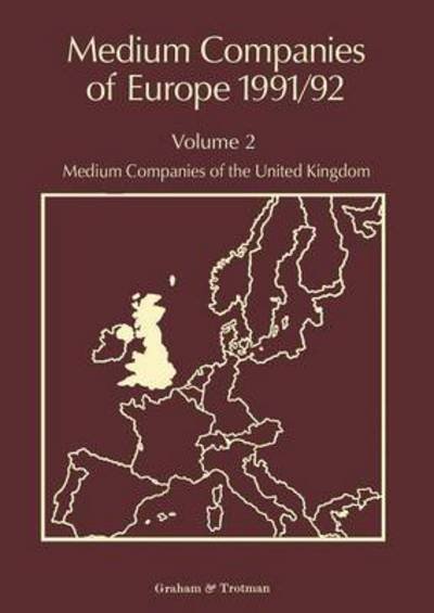 Cover for R Whiteside · Medium Companies of Europe 1991/92: Volume 2: Medium Companies of the United Kingdom (Pocketbok) [Softcover reprint of the original 1st ed. 1991 edition] (2011)