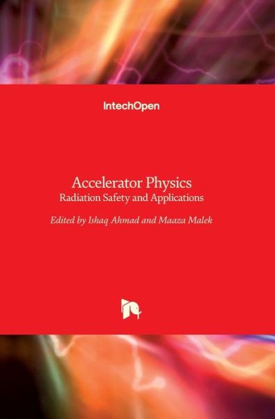Cover for Ishaq Ahmad · Accelerator Physics: Radiation Safety and Applications (Hardcover bog) (2018)