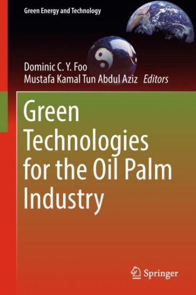 Cover for Green Technologies for the Oil Palm Industry (Book) [1st ed. 2019 edition] (2018)