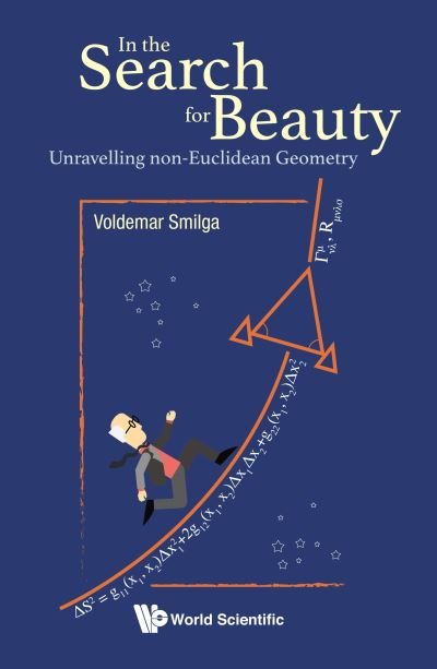 Cover for Smilga, Voldemar (-) · In The Search For Beauty: Unravelling Non-euclidean Geometry (Hardcover Book) (2019)