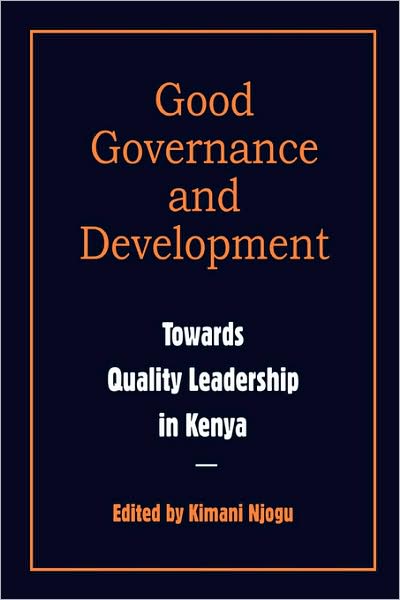 Cover for Kimani Njogu · Governance and Development. Toward Quality Leadership in Kenya (Pocketbok) (2007)