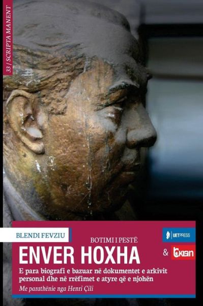 Cover for Blendi Fevziu · Enver Hoxha: E Para Biografi E Bazuar Ne Dokumentet E Arkivit Personal Dhe Ne Rrefimet E Atyre Qe E Njohen (Paperback Book) (2011)