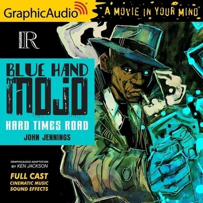 Cover for John Jennings · Blue Hand Mojo: Hard Times Road [Dramatized Adaptation] (CD) (2021)