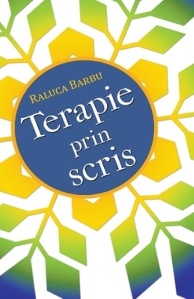 Cover for Raluca Barbu · Terapie prin scris (Paperback Book) (2020)