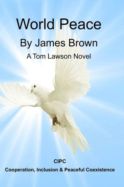 Cover for James Brown · World Peace: A Tom Lawson Novel (Paperback Bog) (2022)