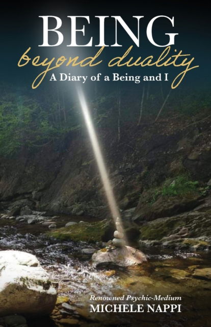 Being Beyond Duality: A Diary of a Being and I - Michele Nappi - Books - Independently Published - 9798429244358 - March 8, 2022