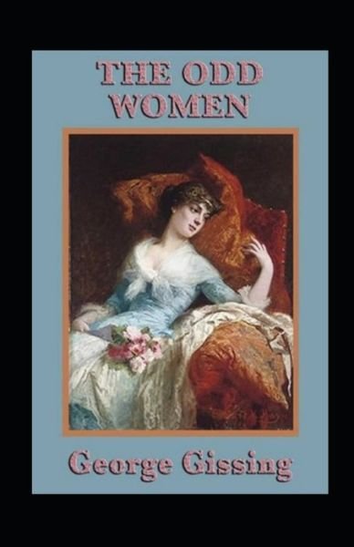 Cover for George Gissing · The Odd Women Annotated (Pocketbok) (2021)