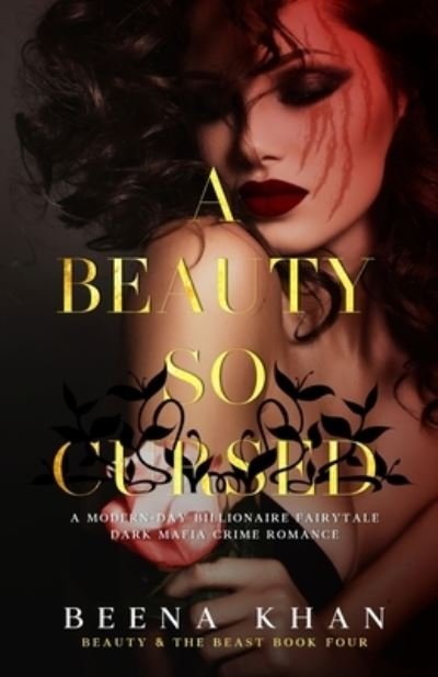 Cover for Beena Khan · A Beauty So Cursed: A Stolen Bride Mafia Romance - Beauty &amp; the Beast (Paperback Bog) (2021)