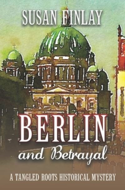 Cover for Susan Finlay · Berlin and Betrayal - Tangled Roots (Taschenbuch) (2021)