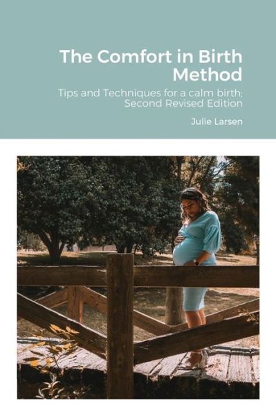 Cover for Julie Larsen · The Comfort in Birth Method (Paperback Book) (2020)