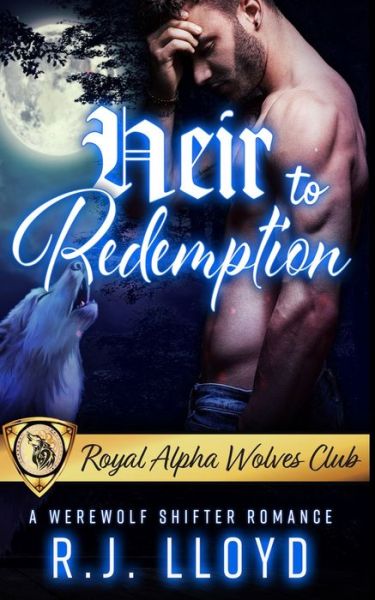Cover for R J Lloyd · Heir to Redemption: A Werewolf Shifter Romance (Paperback Book) (2020)