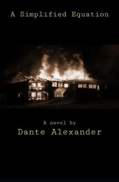 Cover for Dante Alexander · A Simplified Equation (Paperback Book) (2020)