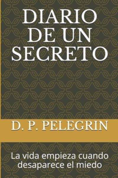 Cover for D P Pelegrín · Diario de Un Secreto (Paperback Book) (2020)