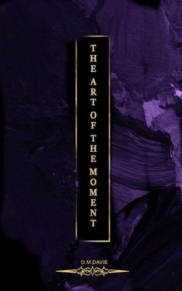 Cover for II Duan M Davie · The Art Of The Moment (Taschenbuch) (2020)