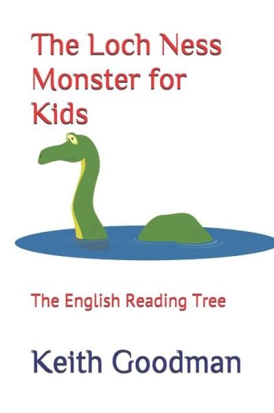 Cover for Keith Goodman · The Loch Ness Monster for Kids: The English Reading Tree - English Reading Tree (Taschenbuch) [Large type / large print edition] (2020)