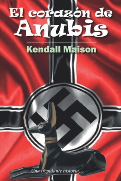 Cover for Kendall Maison · El corazon de Anubis (Paperback Book) (2020)