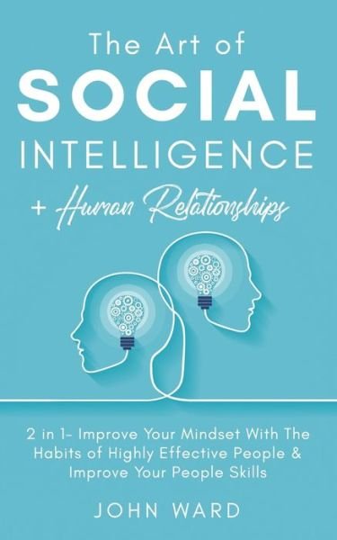 Cover for John Ward · The Art of Social Intelligence + Human Relationship (Paperback Book) (2020)